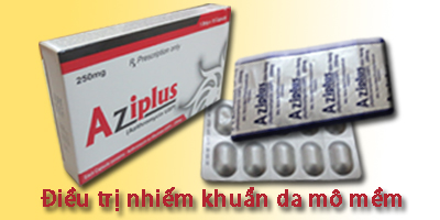 AZIPLUS: Trị nhiểm khuẩn da mô mềm